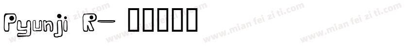 Pyunji R字体转换
